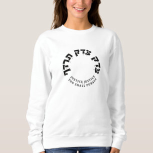 Gerechtigkeit, Gerechtigkeit, die Sie verfolgen, b Sweatshirt