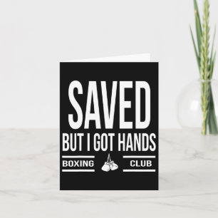 Gerettet, aber ich Got Hände Boxklub Karte