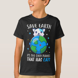 Gerettet, die Erde ist der einzige Planet, der Kat T-Shirt