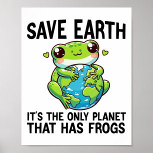 Gerettet Erde Es ist der einzige Planet, der Frosc Poster