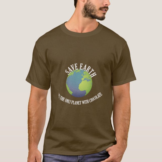 gerettet Erde ist es der einzige Planet mit Schoko T-Shirt (Vorderseite)
