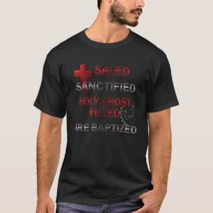 Gerettet Heilige Geist Erfüllt Apostolische Pente T-Shirt