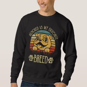Gerettet ist meine Lieblingsrasse Adoption Pug Sweatshirt