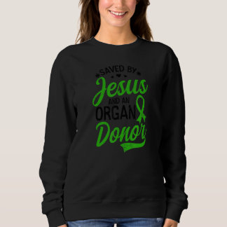 Gerettet Jesus und Organspenderorgan Spender 1 Sweatshirt