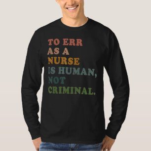 Gerettet Krankenpflege ist menschlich und nicht kr T-Shirt