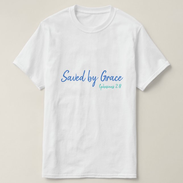 Gerettet von Grace Ephesians 2:8 Multi T-Shirt (Design vorne)