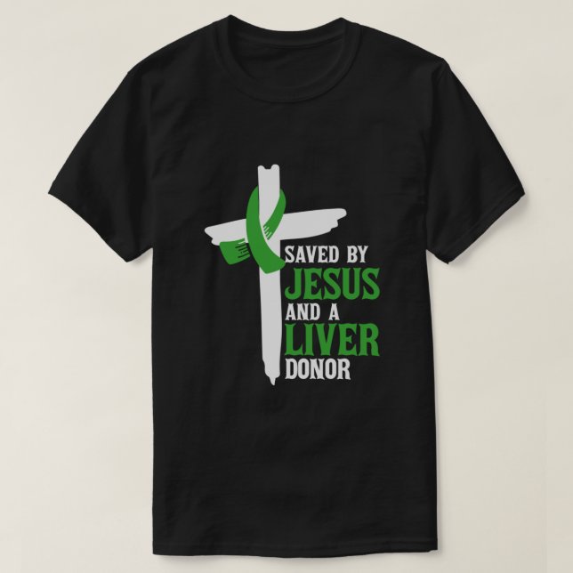 Gerettet von Jesus und einem Leber Spender religiö T-Shirt (Design vorne)