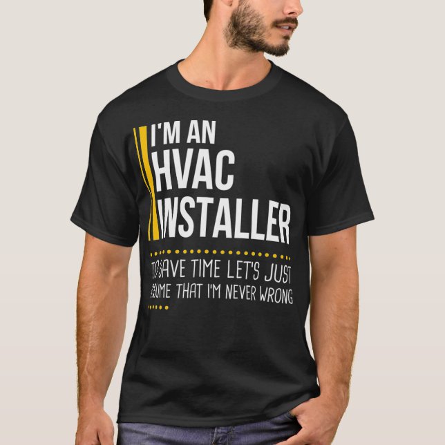 Gerettet Zeit Lasse davon aus, dass HVAC-Installer T-Shirt (Vorderseite)