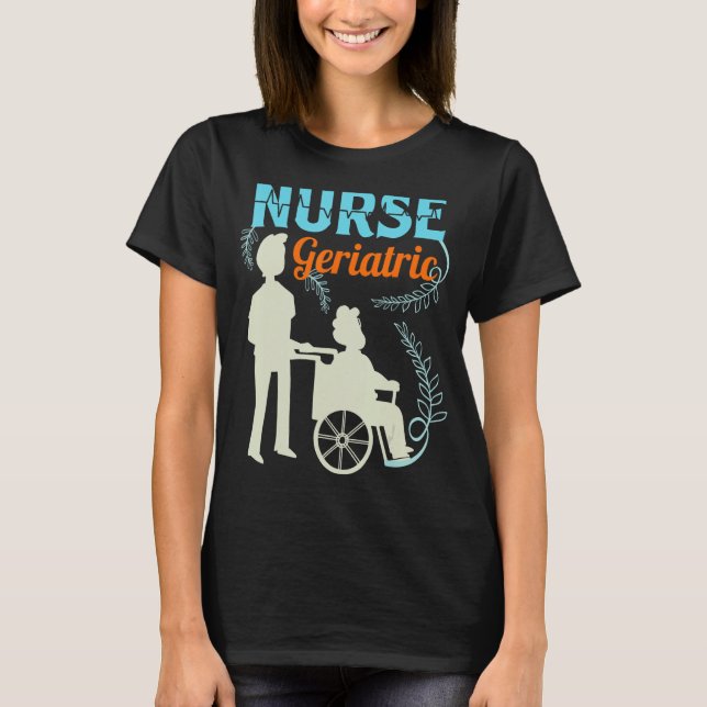 Geriatric Nurse Practitioner T-Shirt (Vorderseite)