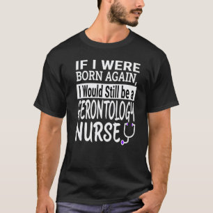 Geriatrie-Krankenschwester Pflegeschule & Medizin T-Shirt