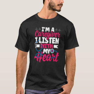 Geriatrische Pflegekraft Ich bin eine Betreuerin,  T-Shirt