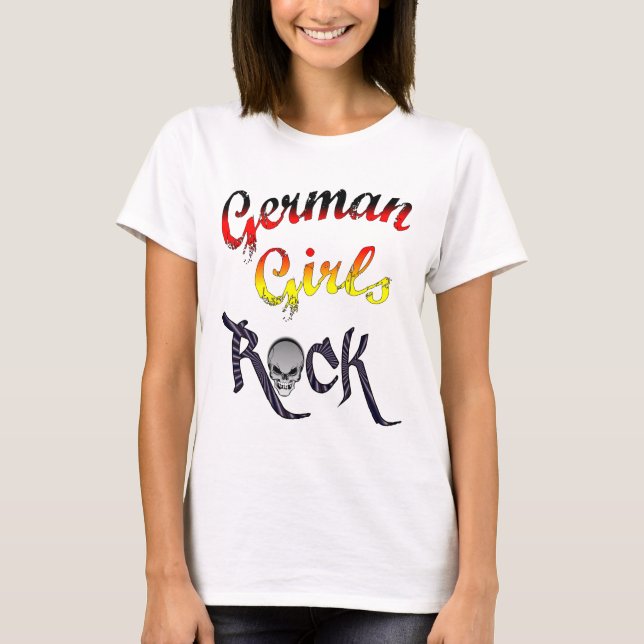 German Girls Rock - Perfekt, Cool, Spaß, Heiß, Ehr T-Shirt (Vorderseite)