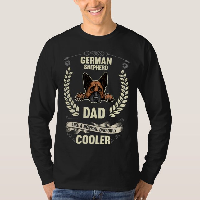 German Shepherd Dad Like A Normal Dad Only Cooler  T-Shirt (Vorderseite)