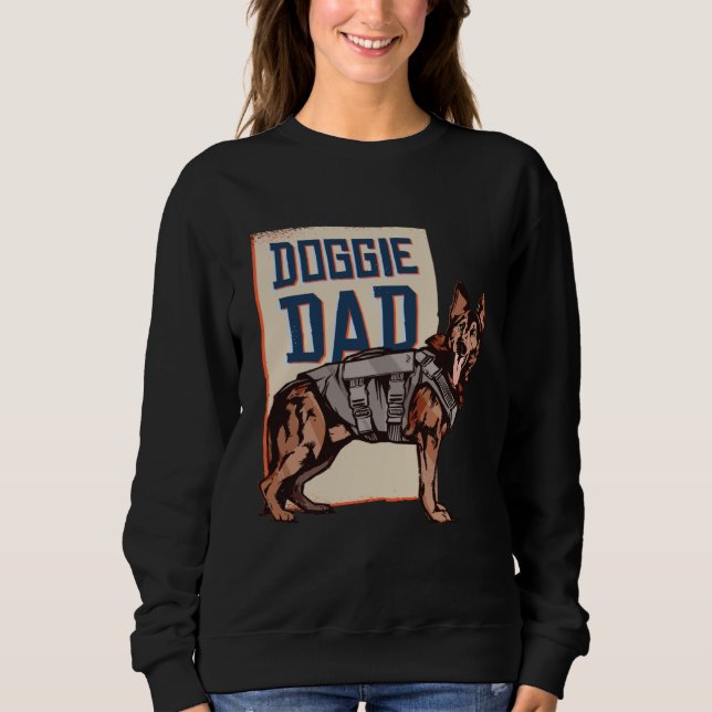 German Shepherd Dog  German Shepherd Doggie Dad Sweatshirt (Vorderseite)