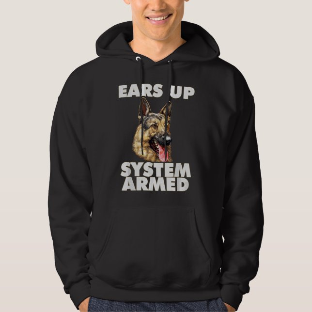 German Shepherd Ears Up System Armed German Shephe Hoodie (Vorderseite)