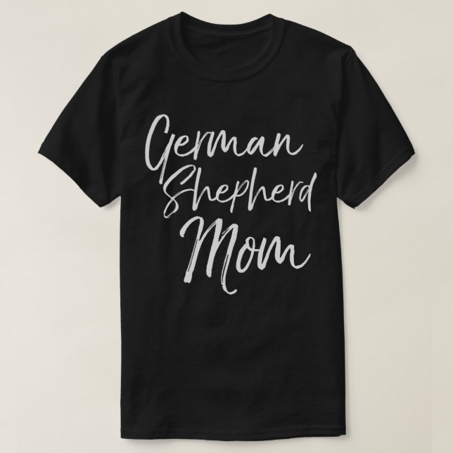 German Shepherd Gift for Women Dog Quote German Sh T-Shirt (Design vorne)