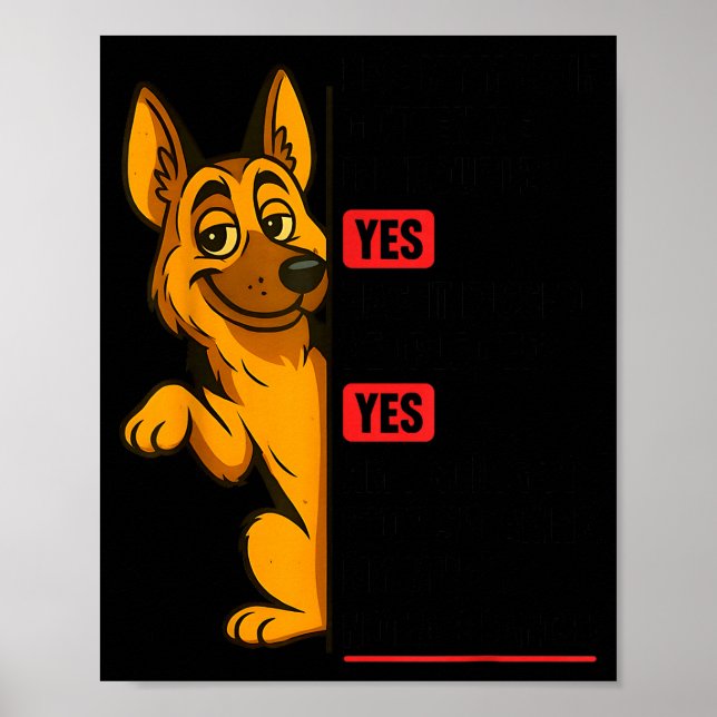 German Shepherd Has My Mouth Gotten Me In Trouble  Poster (Vorne)
