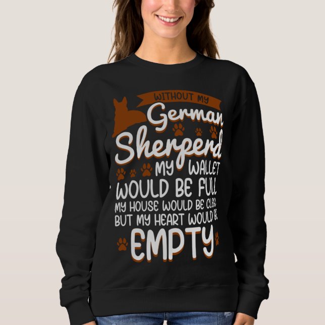 German Shepherd   love dog quote Sweatshirt (Vorderseite)