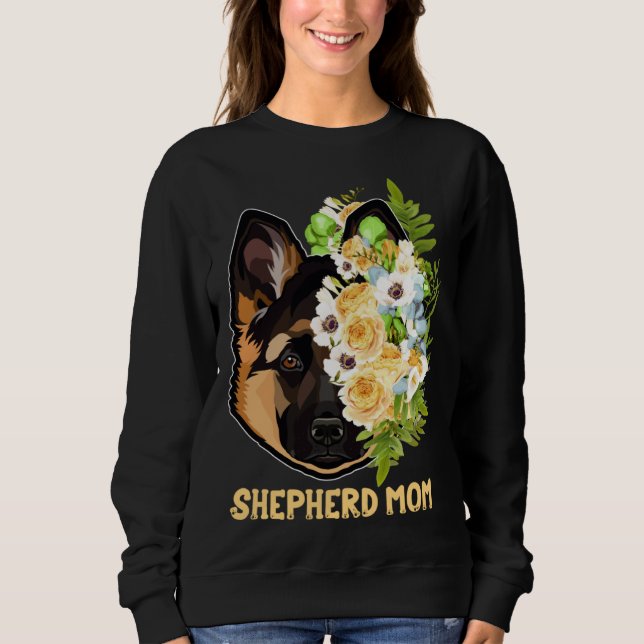 German Shepherd Mom Flowers Apparel Shepherd Mama  Sweatshirt (Vorderseite)