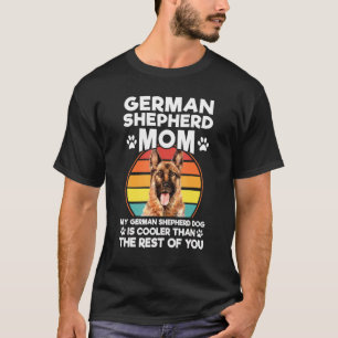 German Shepherd Mom German Shepherd Dog Dog Pet Ow T-Shirt