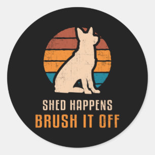 German Shepherd Shed Happens Dog Vintag Funny Runder Aufkleber