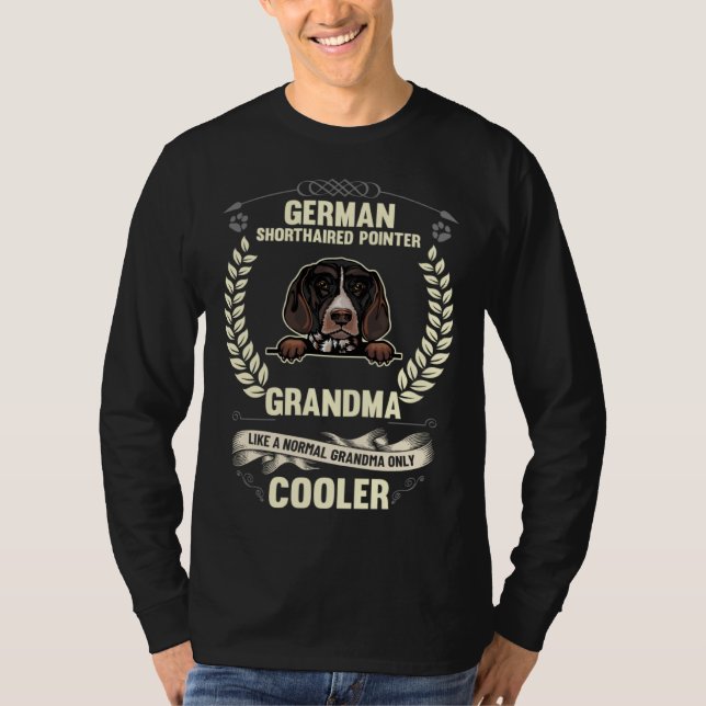 German Shorthaired Pointer Grandma Like A Normal G T-Shirt (Vorderseite)