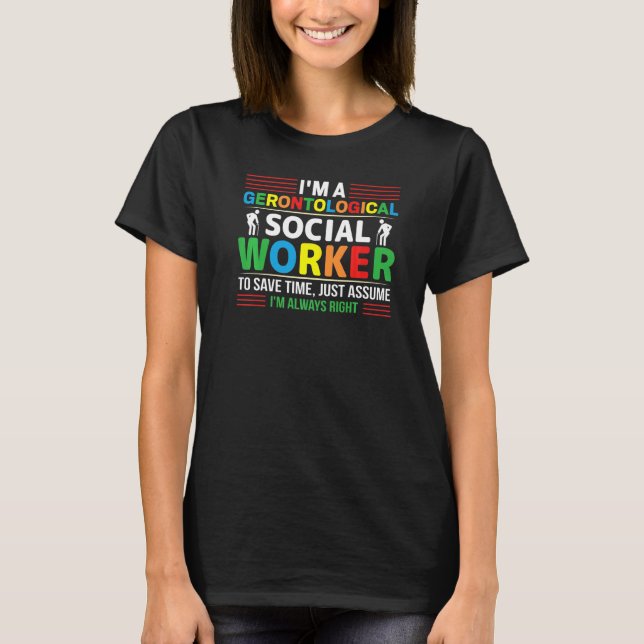 Gerontological Social Worker Beruf Gerontolog T-Shirt (Vorderseite)