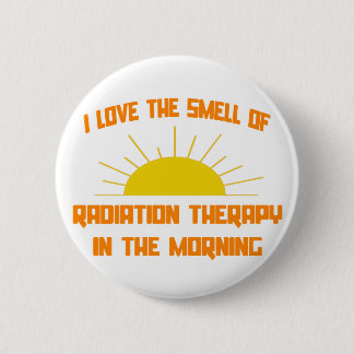 Geruch der Strahlentherapie am Morgen Button