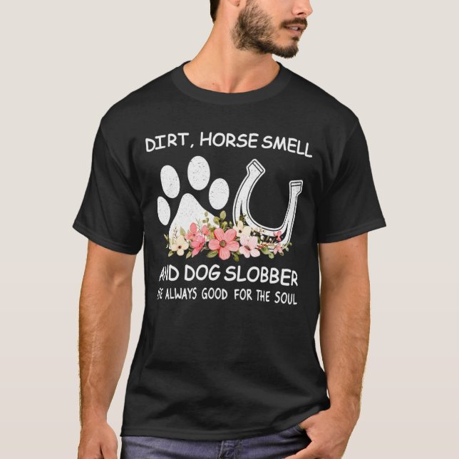 Geruch von Pferden und Hunde Slobber Tierfrauen Mä T-Shirt (Vorderseite)