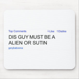 Gery Baboona alien oder Sutin Mousepad