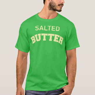gesalzene Butter T-Shirt