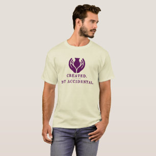 Geschaffen. Nicht zufällig. T-Shirt