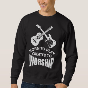 Geschaffen, um christlichen Gitarren-Spieler Sweatshirt