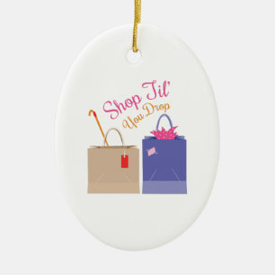 Geschäft, bis Sie fallen Keramik Ornament