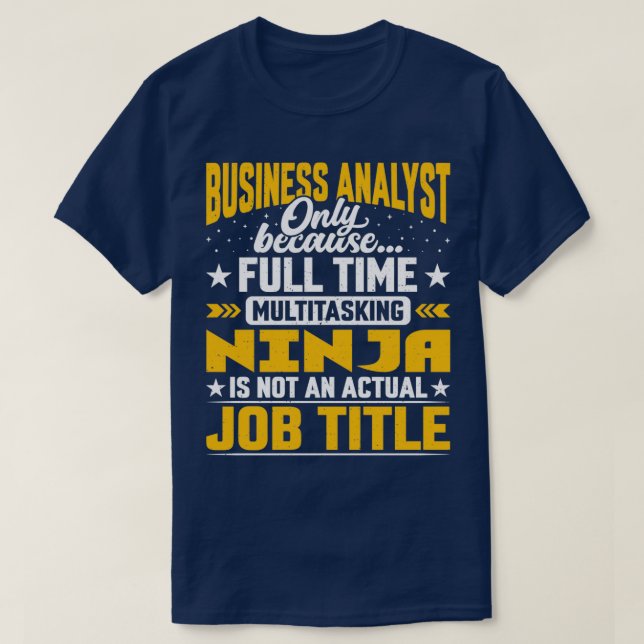 Geschäftsanalyst Job Titel Funny Business Experte  T-Shirt (Design vorne)