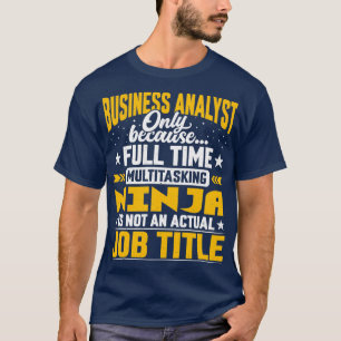 Geschäftsanalyst Job Titel Funny Business Experte T-Shirt