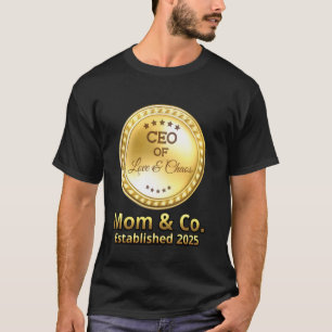 Geschäftsführerin von Love And Chaos Mom Co 2025 T-Shirt