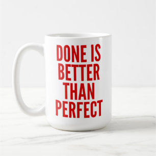 Geschehen ist besser als perfekt kaffeetasse