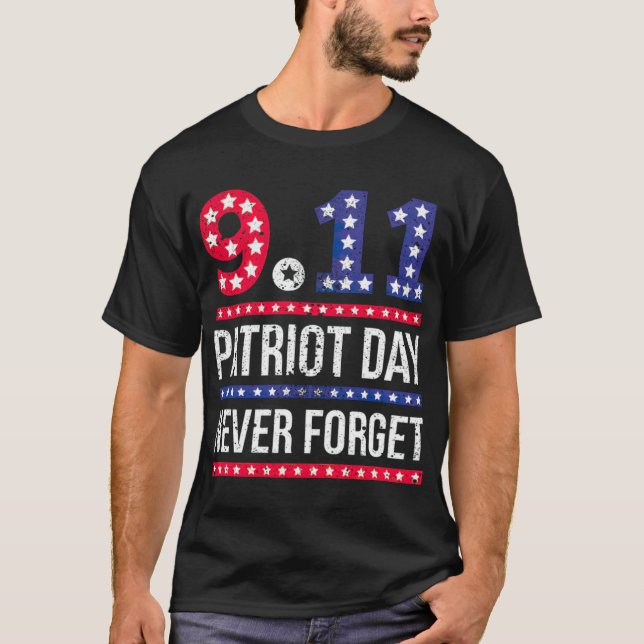 Geschenk 9 11 Wir werden niemals vergessen Patriot T-Shirt (Vorderseite)