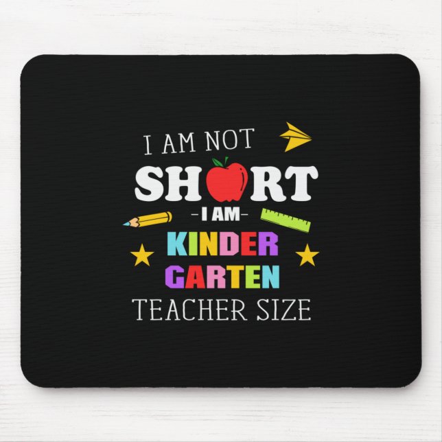 Geschenk des Lehrers Ich bin Kindergarten Lehrerin Mousepad (Vorne)