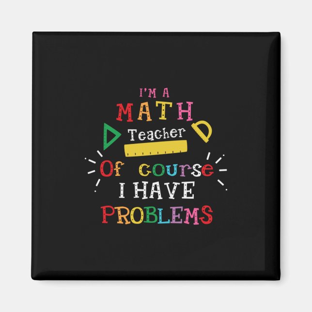 Geschenk des Lehrers Ich bin Mathematiklehrer Magnet (Vorne)