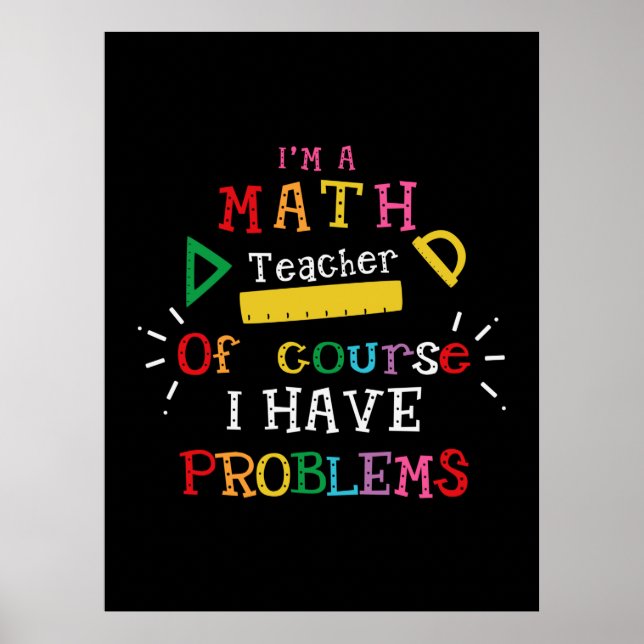 Geschenk des Lehrers Ich bin Mathematiklehrer Poster (Vorne)