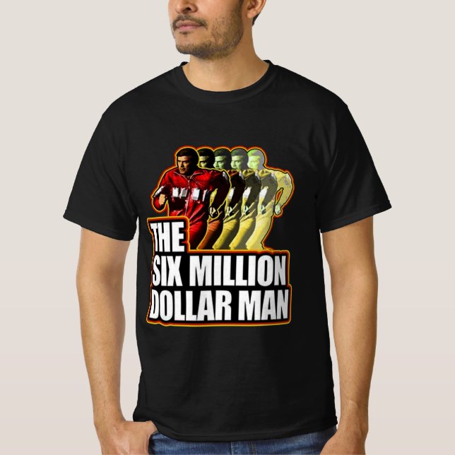 Geschenk für alle Der sechs Millionen Dollar Mann T-Shirt (Vorderseite)