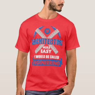 Geschenk für Architekten T-Shirt