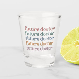 Geschenk für Ärzte der Zukunft Schnapsglas