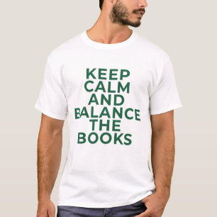 Geschenk für Buchhalter — Bleib ruhig und gleiche  T-Shirt