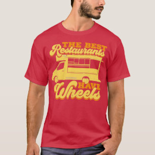 Geschenk für den Besitzer von Lebensmittelfahrzeug T-Shirt