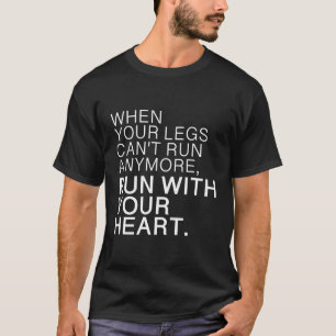 Geschenk für den Läufer, wenn die Beine müde laufe T-Shirt
