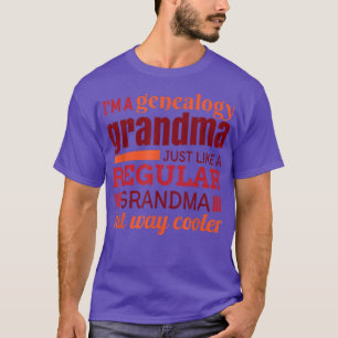 Geschenk für die Genealogistin Großmutter, Genealo T-Shirt