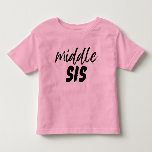 Geschenk für die Schwester des MIDDLE SIS Kleinkind T-shirt (Vorderseite)